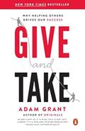 Read Give and Take: Why Helping Others Drives Our Success, written by Adam Grant