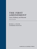 Read The First Amendment: Cases, Problems, and Materials, written by Russell Weaver; Catherine Hancock