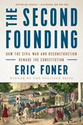 Read The Second Founding: How the Civil War and Reconstruction Remade the Constitution, written by Eric Foner