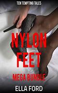 Read Nylon Feet Mega Bundle: Ten Tempting Tales, written by Ella Ford