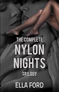Read The Complete Nylon Nights Trilogy: Three Lesbian Foot Fetish Tales, written by Ella Ford