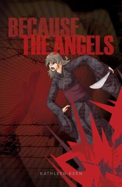 Because the Angels, written by Kathleen Kern