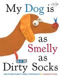 Read My Dog Is As Smelly As Dirty Socks: And Other Funny Family Portraits, written by Hanoch Piven