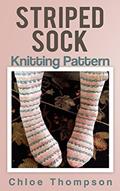 Read Striped Sock: Knitting Pattern, written by Chloe Thompson