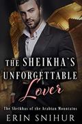 Read The Sheikha's Unforgettable Lover (The Sheikhas of the Arabian Mountains Series Book 2), written by Erin Snihur Read The Sheikha's Unforgettable Lover (The Sheikhas of the Arabian Mountains Series Book 2), written by Erin Snihur
