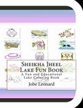 Read Sheikha Jheel Lake Fun Book: A Fun and Educational Lake Coloring Book, written by Jobe Leonard