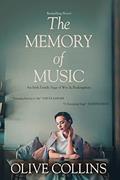 Read The Memory of Music: An Irish Family Saga of War & Redemption (The O'Neill Trilogy Book 3), written by Olive Collins Read The Memory of Music: An Irish Family Saga of War & Redemption (The O'Neill Trilogy Book 3), written by Olive Collins
