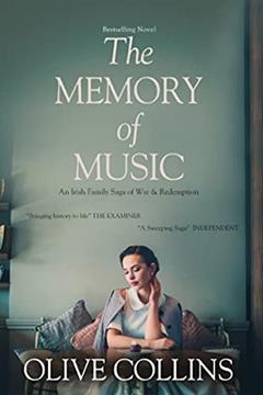 The Memory of Music: An Irish Family Saga of War & Redemption (The O'Neill Trilogy Book 3), written by Olive Collins