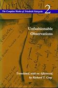 Read Unfashionable Observations: Volume 2 (The Complete Works of Friedrich Nietzsche), written by Friedrich Nietzsche