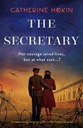 Read The Secretary: A heartbreaking and gripping World War 2 historical novel, written by Catherine Hokin