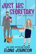 Read Just His Secretary: A Sweet Romantic Comedy (Southern Roots Sweet RomCom Book 1), written by Elana Johnson Read Just His Secretary: A Sweet Romantic Comedy (Southern Roots Sweet RomCom Book 1), written by Elana Johnson