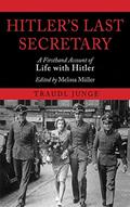 Read Hitler's Last Secretary: A Firsthand Account of Life with Hitler, written by Traudl Junge