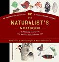 Read The Naturalist's Notebook: An Observation Guide and 5-Year Calendar-Journal for Tracking Changes in the Natural World around You, written by Nathaniel T. Wheelwright; Bernd Heinrich