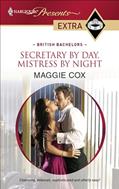 Read Secretary by Day, Mistress by Night (British Bachelors), written by Maggie Cox