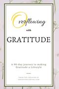 Read Overflowing: with Gratitude!, written by Gina Low