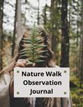 Read Nature Walk Observation Journal: Log Book to Record Sights Sounds and Feelings, written by Gina Lee