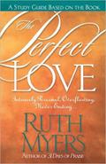 Read The Perfect Love Study Guide: Intensely Personal, Overflowing, Never Ending..., written by Ruth Myers