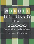 Read Wordle Dictionary: Over 12,000 Valid Guessable Words for Wordle Game, written by Jack Balance