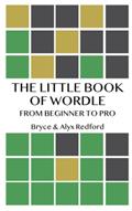 Read The Little Book of Wordle: From Beginner to Pro, written by Bryce Redford; Alyx Redford