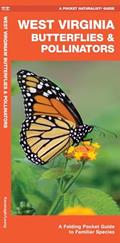 Read West Virginia Butterflies & Pollinators: A Folding Pocket Guide to Familiar Species (Nature Observation North America), written by James Kavanagh Waterford Press