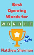 Read Best Opening Words for Wordle: 60+ Words to up your Wordle game, written by Matthew Sherman