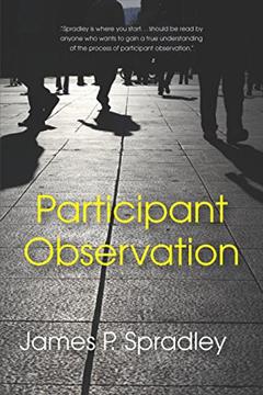 Participant Observation, written by James P. Spradley