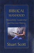Read BIBLICAL MANHOOD, written by Dr Stuart Scott