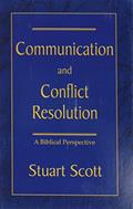 Read COMMUNICATION AND CONFLICT RESOLUTION: A Biblical Perspective, written by Stuart Scott