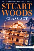 Read Class Act (A Stone Barrington Novel Book 58), written by Stuart Woods
