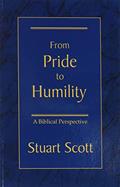 Read FROM PRIDE TO HUMILITY: A Biblical Perspective, written by Stuart Scott