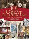 Read 101 Great Illustrators from the Golden Age, 1890-1925, written by Jeff A. Menges