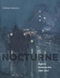 Read Nocturne: Night in American Art, 1890-1917, written by Hélène Valance