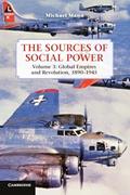 Read The Sources of Social Power: Volume 3, Global Empires and Revolution, 1890-1945, written by Michael Mann