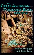 Read The Great American Turquoise Rush: 1890-1910, written by Philip Chambless; Mike Ryan