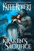 Read The Kraken's Sacrifice (A Deal With A Demon), written by Katee Robert