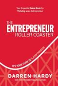 Read The Entrepreneur Roller Coaster: It's Your Turn to #JoinTheRide, written by Darren Hardy