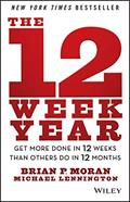 Read The 12 Week Year: Get More Done in 12 Weeks than Others Do in 12 Months, written by Brian P. Moran; Michael Lennington