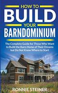 Read How To Build Your Barndominium, written by Ronnie Steiner