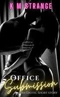 Read Office Submission, written by K.M. Strange