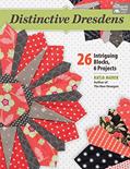 Read Distinctive Dresdens: 26 Intriguing Blocks, 6 Projects, written by Katja Marek