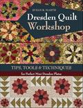 Read Dresden Quilt Workshop: Tips, Tools & Techniques for Perfect Mini Dresden Plates, written by Susan R. Marth