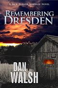 Read Remembering Dresden (Jack Turner Suspense Series Book 2), written by Dan Walsh