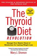 Read The Thyroid Diet Revolution: Manage Your Master Gland of Metabolism for Lasting Weight Loss, written by Mary J Shomon