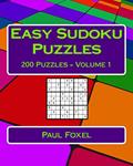 Read Easy Sudoku Puzzles Volume 1: 200 Easy Sudoku Puzzles For Beginners, written by Paul Foxel