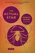 Read The Actual Star: A Novel, written by Monica Byrne