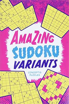 Amazing Sudoku Variants, written by Conceptis Puzzles
