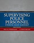Read Supervising Police Personnel: Strengths-Based Leadership, written by Paul Whisenand