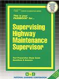 Read Supervising Highway Maintenance Supervisor(Passbooks) (Career Examination Series), written by National Learning Corporation