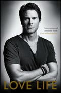 Read Love Life, written by Rob Lowe