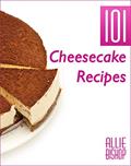 Read Cheesecake Recipes: 101 Ultimate Cheesecakes - Dessert Recipes To Tingle Your Tastebuds, written by Allie Bishop